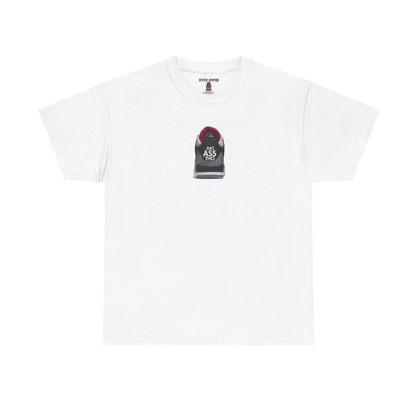 Retro 3 Black Cement Dat Assss Tho Shirt