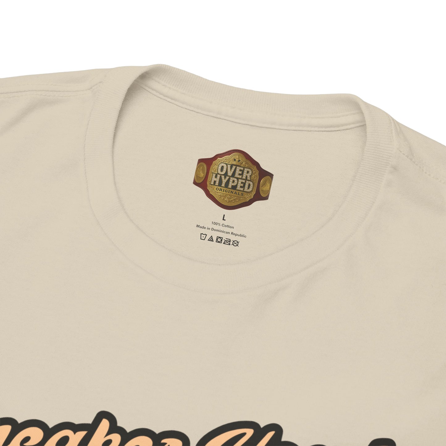 Sneaker Head Got Em Shirt by Over-Hyped