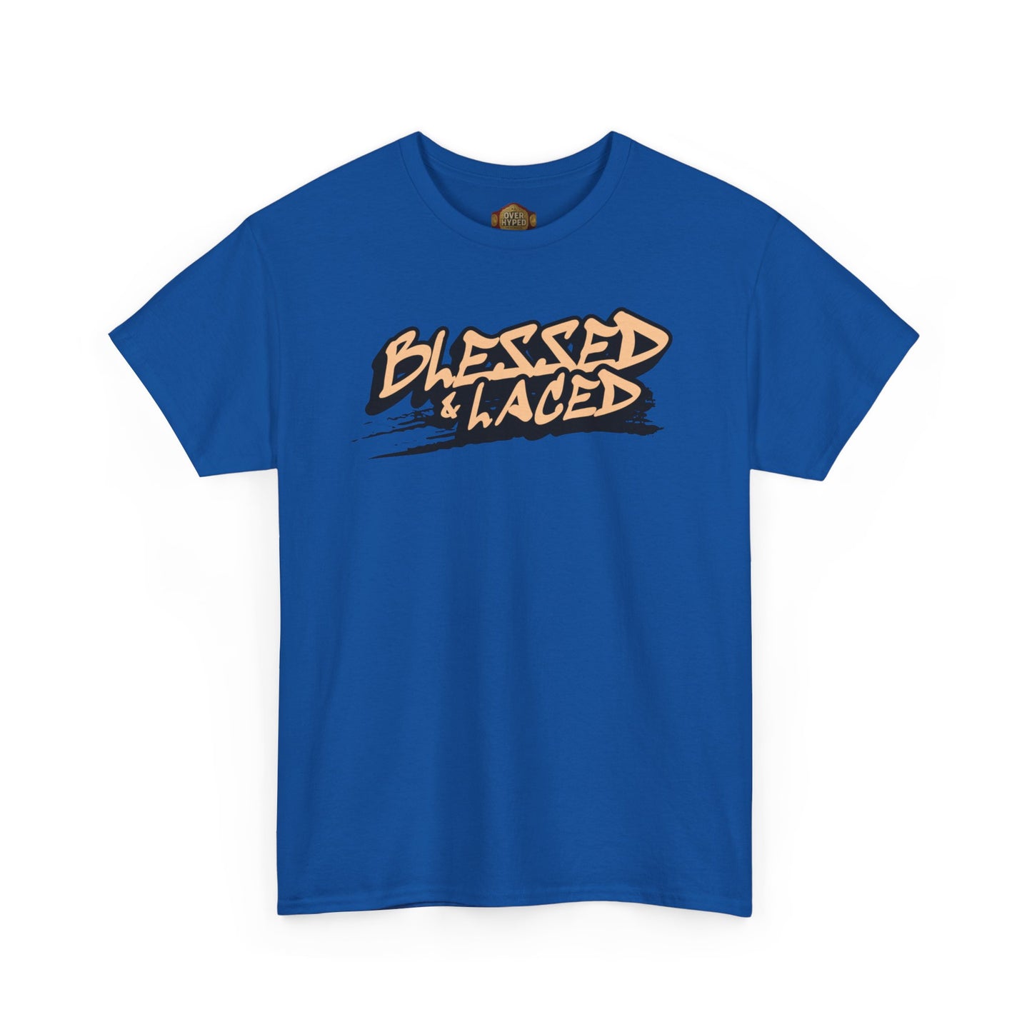 Blessed and Laced By Over-Hyped