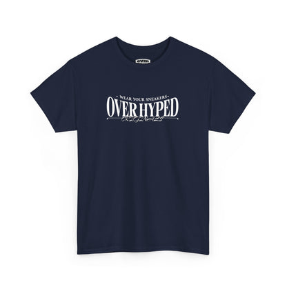 Over-Hyped Wear Your Kicks Tee