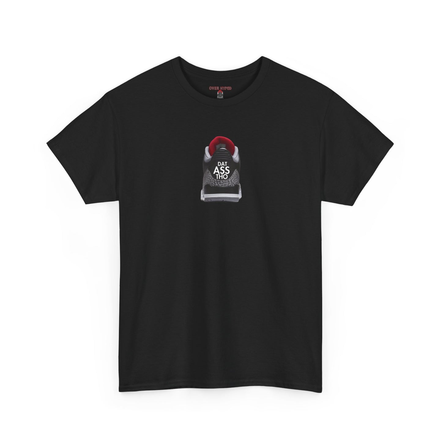 Retro 3 Black Cement Dat Assss Tho Shirt
