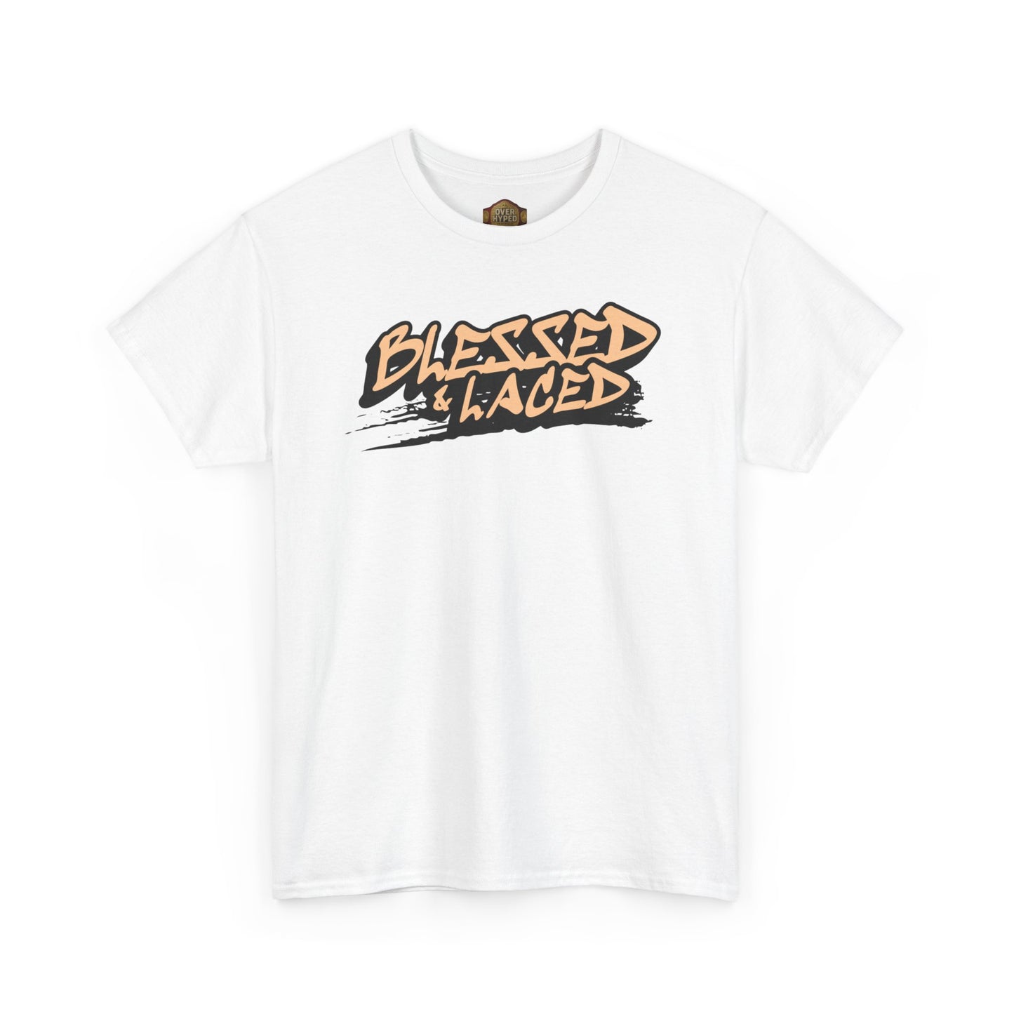 Blessed and Laced By Over-Hyped